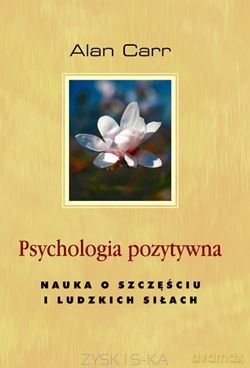 Psychologia pozytywna - Alan Carr [KSIĄŻKA]
