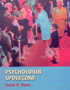 Psychologia społeczna - David G.Myers [KSIĄŻKA]