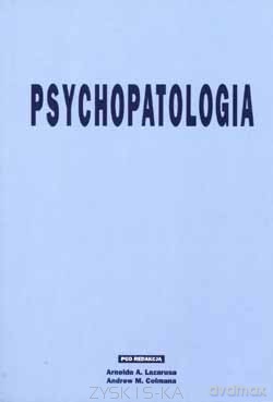 Psychopatologia III - Red.Arnold A.Lazarus [KSIĄŻKA]