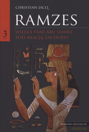 Ramzes T. 3: Wielka pani Abu Simbel. Pod akacją Zachodu - Christian Jacq [KSIĄŻKA]