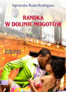 Randka w krainie mogotów - Agnieszka Buda-Rodrigez [KSIĄŻKA]