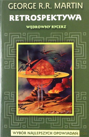 Retrospektywa Wędrowny rycerz T. 3 - George R.R. Martin [KSIĄŻKA]