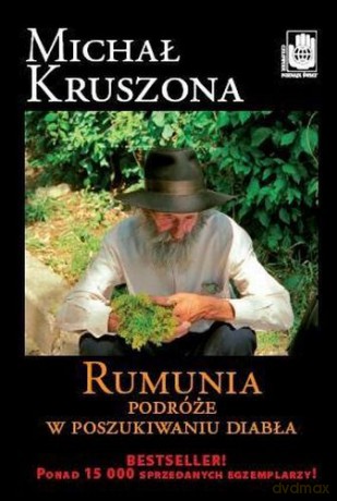 Rumunia. Podróże w poszukiwaniu diabła (nowe wyd.) - Michał Kruszona [KSIĄŻKA]