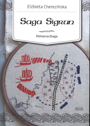 Saga sigrun - Elżbieta Cherezińska [KSIĄŻKA]