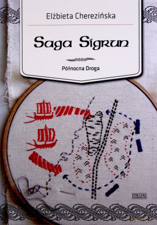 Saga sigrun - Elżbieta Cherezińska [KSIĄŻKA]