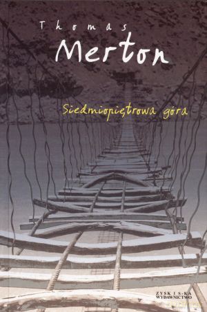 Siedmiopiętrowa góra IV - Thomas Merton [KSIĄŻKA]