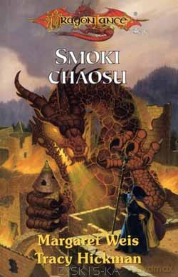Smoki chaosu - Markaret Weis [KSIĄŻKA]