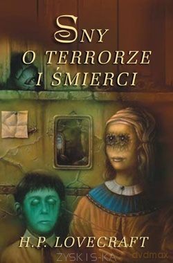 Sny o terrorze i śmierci - H.P.Lovecraft  [KSIĄŻKA]