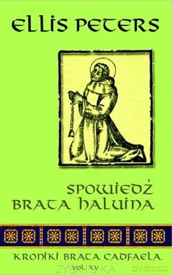Spowiedź brata Haluina - Ellis Peters [KSIĄŻKA]