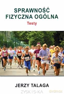 Sprawność fizyczna ogólna.testy II - Jerzy Talaga [KSIĄŻKA]