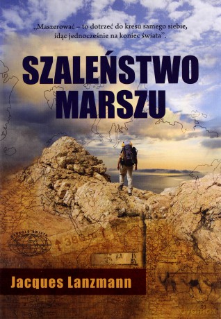 Szaleństwo marszu - Jacqes Lanzmann [KSIĄŻKA]