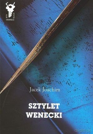 Sztylet wenecki - Jacek Joachim [KSIĄŻKA]