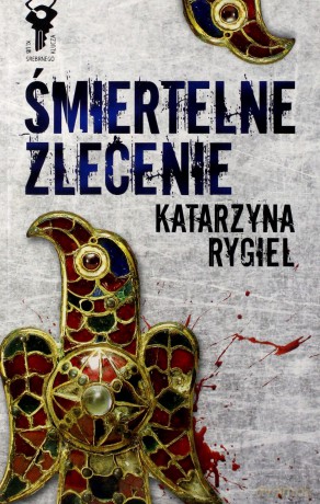 Śmiertelne zlecenie - Rygiel Katarzyna [KSIĄŻKA]