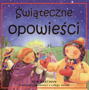 Świąteczne opowieści - Bob Hartman [KSIĄŻKA]