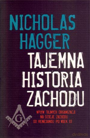 Tajemna historia zachodu - Nicholas Hagger [KSIĄŻKA]