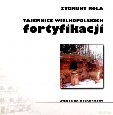 Tajemnice wlkp. Fortyfikacji - Zygmunt Rola [KSIĄŻKA]