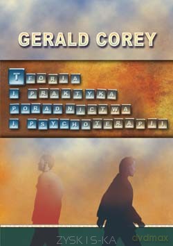 Teoria i praktyka poradnictwa... - Gerald Corey [KSIĄŻKA]