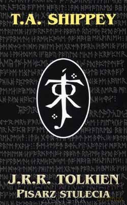 Tolkien. Pisarz stulecia - T.A.Shippey [KSIĄŻKA]