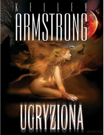 Ugryziona - Kelley Armstrong [KSIĄŻKA]
