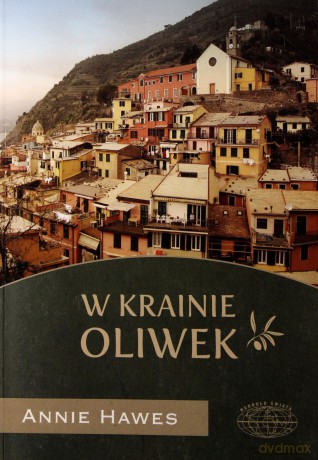W krainie oliwek - Annie Hawes [KSIĄŻKA]