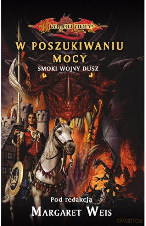 W poszukiwaniu mocy - Weis Margaret [KSIĄŻKA]