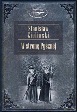W stronę pysznej II - Stanisław Zieliński [KSIĄŻKA]