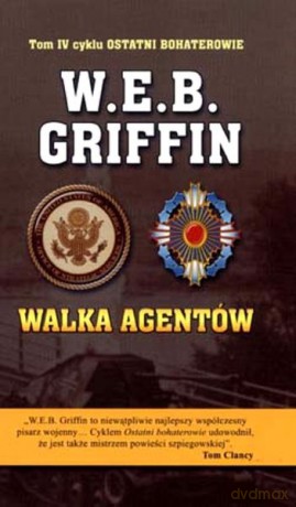 Walka agentów - W.E.B.Griffin [KSIĄŻKA]