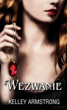 Wezwanie - Kelley Armstrong [KSIĄŻKA]