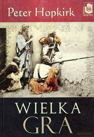 Wielka gra - Peter Hopkirk [KSIĄŻKA]