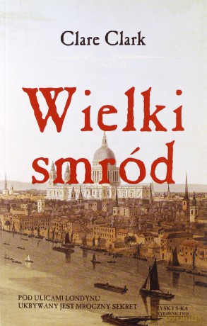 Wielki smród - Clark Clare [KSIĄŻKA]