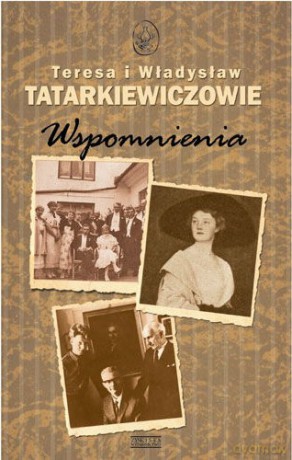 Wspomnienia - Teresa Tatarkiewiczowie [KSIĄŻKA]