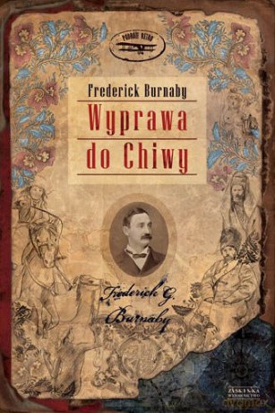 Wyprawa do Chiwy - Burnaby Frederick [KSIĄŻKA]