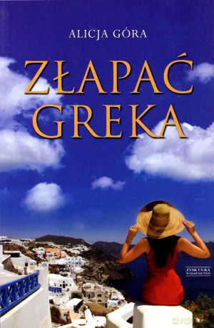 Złapać greka - Alicja Góra [KSIĄŻKA]