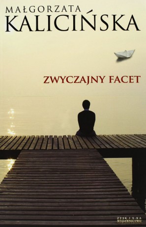 Zwyczajny facet II - Małgorzata Kalicińska [KSIĄŻKA]