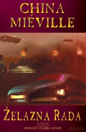 Żelazna rada - China Mieville [KSIĄŻKA]