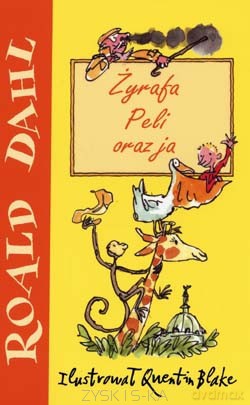 Żyrafa, Peli oraz ja - Dahl Roald [KSIĄŻKA]