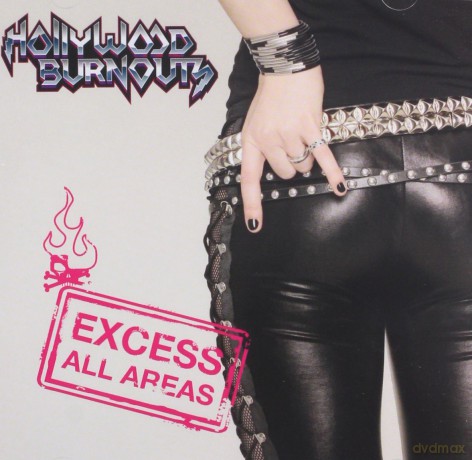 Hollywood Burnouts: Excess All Areas [CD]