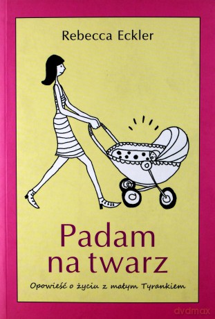 Padam na twarz - Rebecca Eckler [KSIĄŻKA]