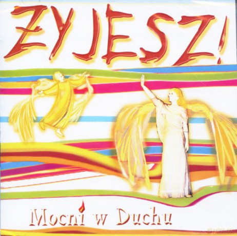 Mocni w Duchu: Żyjesz! [CD]