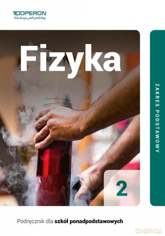 Fizyka podręcznik 2 liceum i technikum zakres podstawowy - Adam Ogaza [KSIĄŻKA]