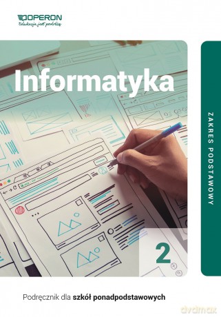 Informatyka podręcznik 2 liceum i technikum zakres podstawowy - Wojciech Hermanowski [KSIĄŻKA]