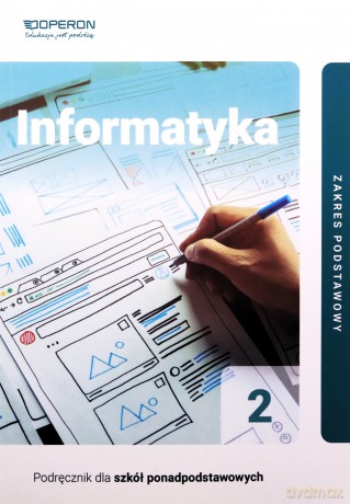 Informatyka podręcznik 2 liceum i technikum zakres podstawowy - Wojciech Hermanowski [KSIĄŻKA]