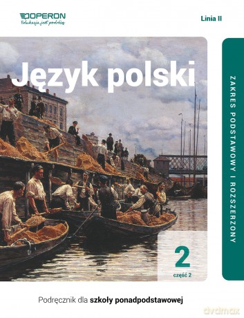 Język polski podręcznik 2 część 2 liceum i technikum zakres podstawowy i rozszerzony linia II - Lidia Czartoryska-Minkiewicz, Ewa Dunaj-Kozakow [KSIĄŻKA]