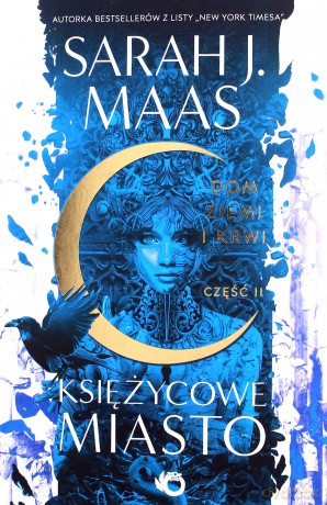 Księżycowe miasto. Dom Ziemi i Krwi (Tom 2) - Sarah J. Maas [KSIĄŻKA]