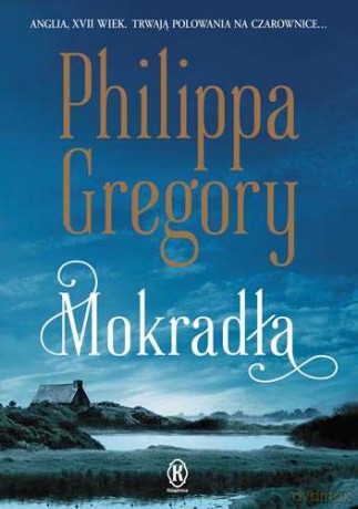 Mokradła - Philippa Gregory [KSIĄŻKA]