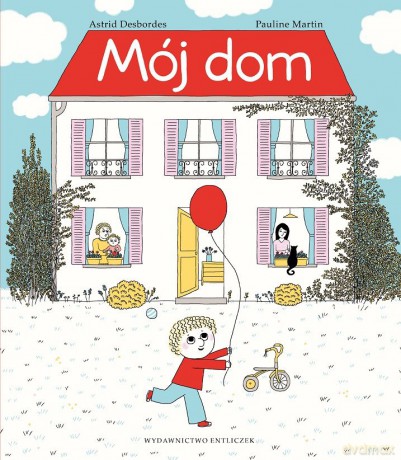 Mój dom - Astrid Desbordes [KSIĄŻKA]