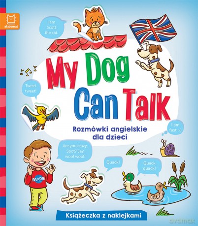 My Dog Can Talk. Rozmówki angielskie dla dzieci [KSIĄŻKA]