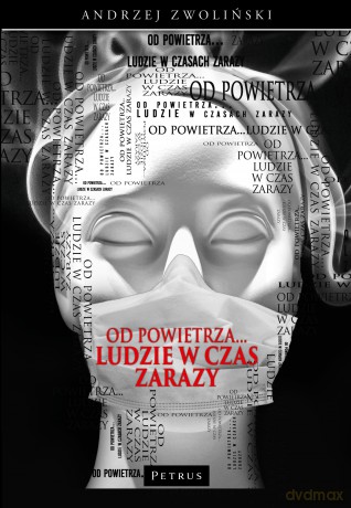 Od powietrza? Ludzie w czas zarazy - Andrzej Zwoliński [KSIĄŻKA]