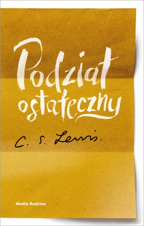Podział ostateczny - C. S. Lewis [KSIĄŻKA]