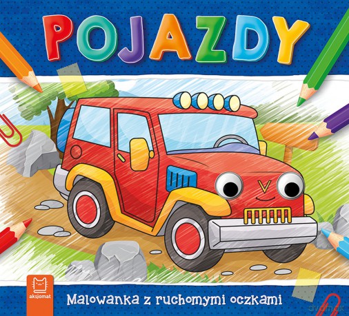 Pojazdy. Malowanka z ruchomymi oczkami - Sylwia Kajdana [KSIĄŻKA]